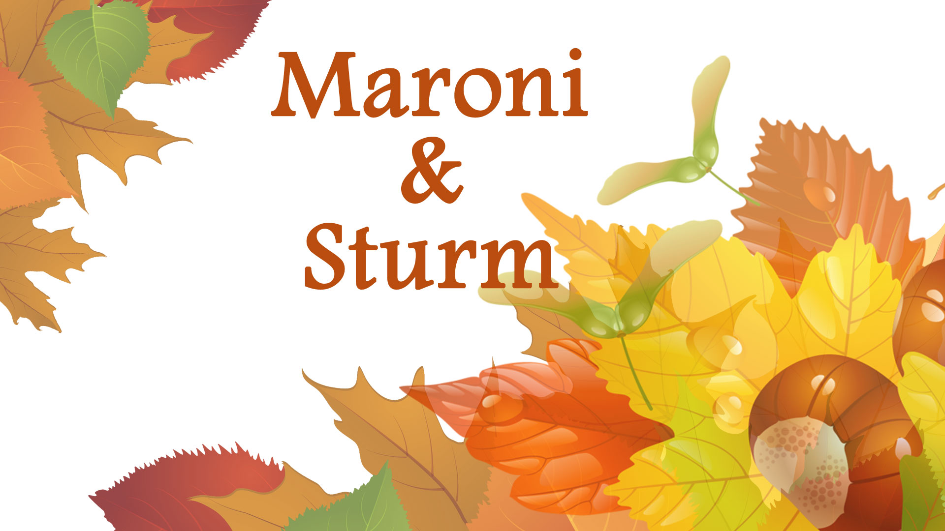Maroni und Sturm